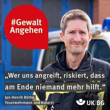 #GewaltAngehen - Kampagnen-Motiv mit Feuerwehrmann Jan-Henrik Büthe und Text "Wer uns angreift, riskiert, dass am Ende niemand mehr hilft."