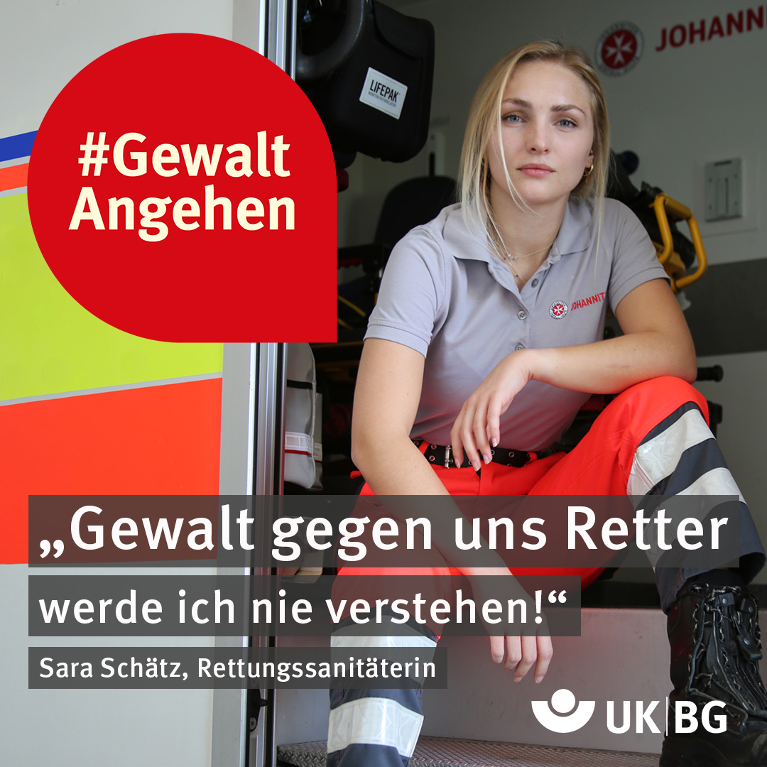 #GewaltAngehen - Kampagnen-Motiv mit Rettungssanitäterin Sara Schätz und Text "Gewalt gegen uns Retter werde ich nie verstehen!"